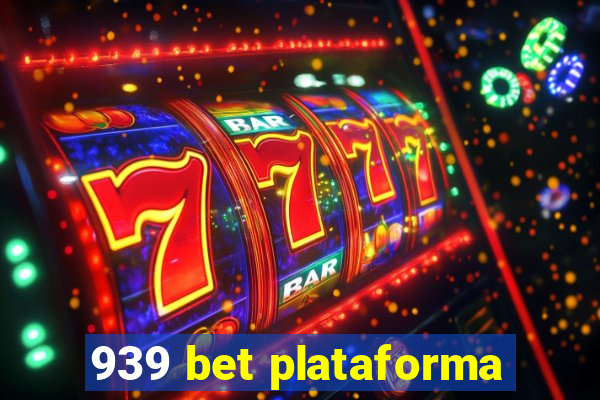 939 bet plataforma